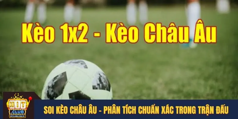 Soi kèo châu Âu